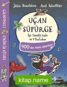 Uçan Süpürge İyi Yürekli Cadı ve 4 Kafadar Çıkartmalı Etkinlik Kitabı