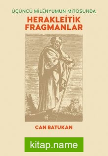 Üçüncü Milenyumun Mitosunda Herakleitik Fragmanlar