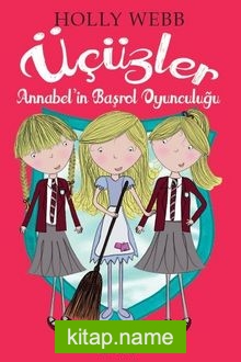 Üçüzler Annabell’in Başrol Oyunculuğu