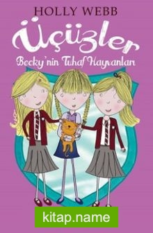 Üçüzler – Becky’in Tuhaf Hayvanları