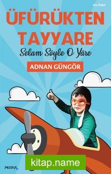 Üfürükten Tayyare Selam Söyle O Yare