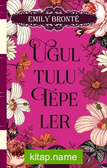 Uğultulu Tepeler (Ciltli Özel Bez Baskı)