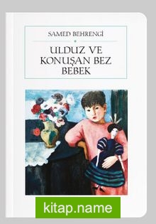 Ulduz ve Konuşan Bez Bebek (Cep Boy)  (Tam Metin)