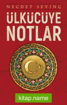 Ülkücüye Notlar
