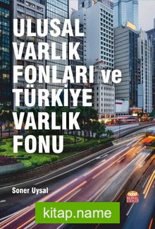 Ulusal Varlık Fonları ve Türkiye Varlık Fonu