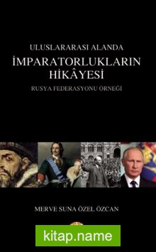 Uluslararası Alanda İmparatorlukların Hikayesi Rusya Federasyonu Örneği