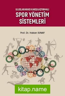 Uluslararası Karşılaştırmalı Spor Yönetim Sistemleri