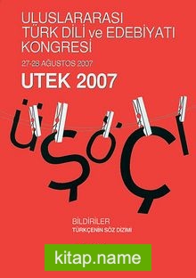 Uluslararası Türk Dili ve Edebiyatı Kongresi – UTEK 2007 Cilt:1 Bildiriler – Türkçenin Söz Dizimi
