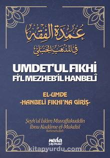 Umdet’ul Fıkhi Fi’l Mezheb’il Hanbeli El-Umde Hanbeli Fıkhı’na Giriş