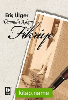 Ümmid-i Aşkım Fikriye