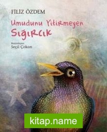 Umudunu Yitirmeyen Sığırcık