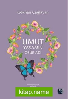 Umut Yaşamın Öbür Adı