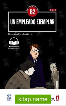 Un Empleado Ejemplar +Audio Descargable (Lec.Grad. B2)