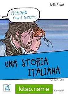 Una storia italiana  (L’italiano con i fumetti- Livello: A1-A2) İtalyanca Okuma Kitabı