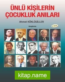 Ünlü Kişilerin Çocukluk Anıları