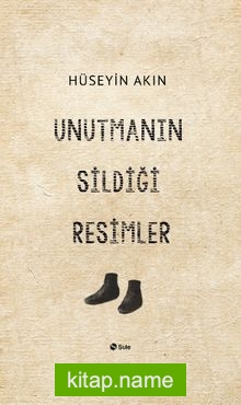 Unutmanın Sildiği Resimler