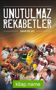 Unutulmaz Rekabetler