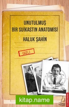 Unutulmuş Bir Suikastın Anatomisi