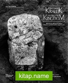 Unutulmuş Krallık: Antik Alalah’ta Arkeoloji ve Fotoğraf The Forgotten Kingdom: Archaeology and Photography at Ancient Alalakh