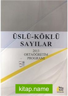 Üslü – Köklü Sayılar 2013 Ortaöğretim Programı