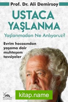 Ustaca Yaşlanma  Yaşlanmadan Ne Anlıyoruz?