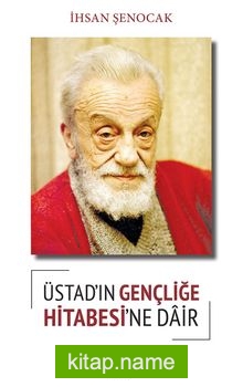 Üstad’ın Gençliğe Hitabesine Dair