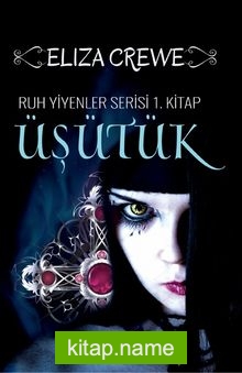 Üşütük / Ruh Yiyenler Serisi 1. Kitap