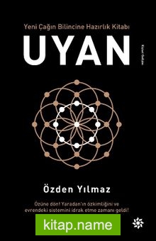 Uyan Yeni Çağın Bilincine Hazırlık Kitabı
