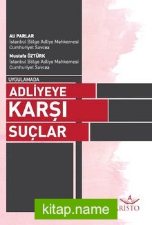 Uygulamada Adliyeye Karşı Suçlar