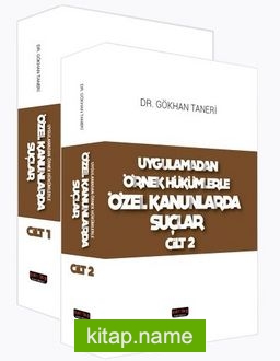 Uygulamadan Örnek Hükümlerle Özel Kanunlarda Suçlar (2 Cilt Takım)