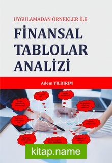 Uygulamadan Örnekler ile Finansal Tablolar Analizi