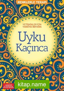 Uyku Kaçınca / Yetişkinler için Yaratıcı Boyama