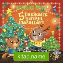 Uykudan Önce 5 Dakikalık Yeni Yıl Masalları