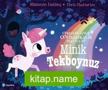 Uykudan Önce On Dakikalık Masallar ” Minik Tekboynuz “( 1+ Yaş Hikaye Kitabı )