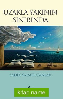 Uzakla Yakının Sınırında