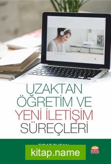 Uzaktan Öğretim ve Yeni İletişim Süreçleri