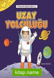 Uzay Yolculuğu / Hikayelerle Değerler Eğitimi 2