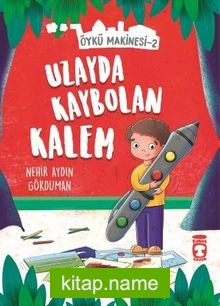 Uzayda Kaybolan Kalem – Öykü Makinesi 2