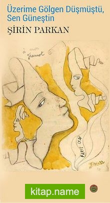 Üzerime Gölgen Düşmüştü, Sen Güneştin