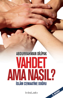 Vahdet Ama Nasıl? İslam Cemaatine Doğru