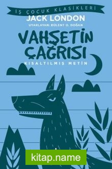 Vahşetin Çağrısı (Kısaltılmış Metin)