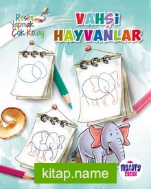 Vahşi Hayvanlar (Resim Yapmak Çok Kolay)