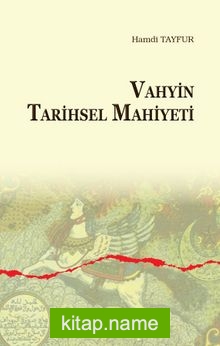 Vahyin Tarihsel Mahiyeti