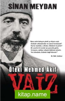 Vaiz Öteki Mehmet Akif