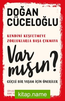 Var Mısın? Güçlü Bir Yaşam İçin Öneriler