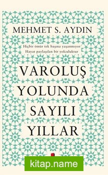 Varoluş Yolunda Sayılı Yıllar