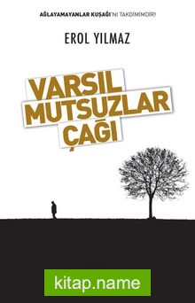 Varsıl Mutsuzlar Çağı