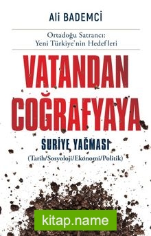 Vatandan Coğrafyaya  Suriye Yağması