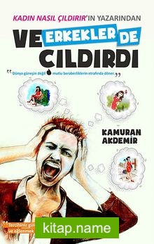 Ve Erkekler de Çıldırdı