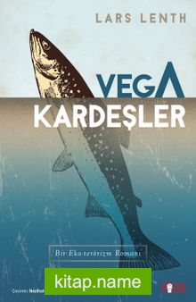 Vega Kardeşler Bir Eko-Terörizm Romanı